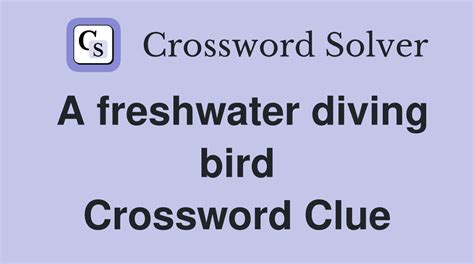 The solution we have for Diving bird has a total of 4 letters. . Diving bird crossword